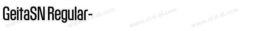 GeitaSN Regular字体转换 GeitaSN Regular字体转换